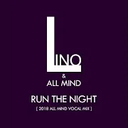 Run The Night (2018 All Mind Vocal Radio Mix) Ft All Mind